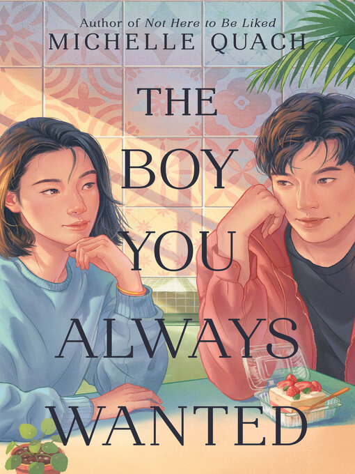 Title details for The Boy You Always Wanted by Michelle Quach - Available